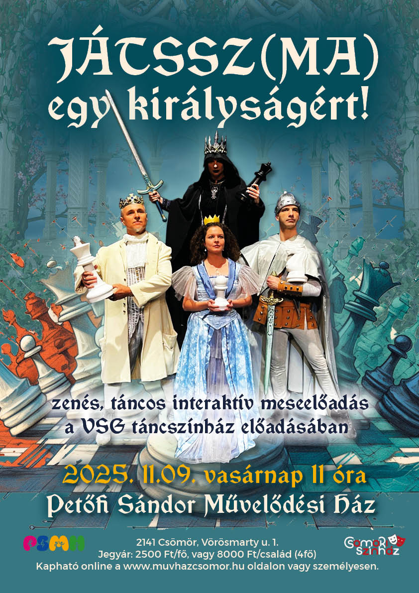 VSG Táncszínház meelőadása Csömörön Játsszma egy királyságért